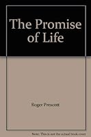 The Promise of Life 0895366835 Book Cover