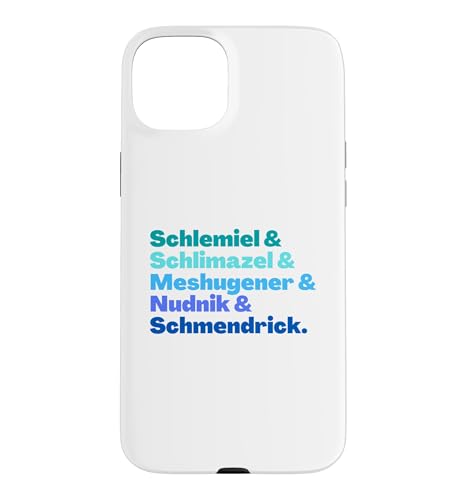 Schlemiel Schlimazel Meshugener Nudnik��Schmendrick �X�}�z�P�[�X iPhone 15 Plus �p