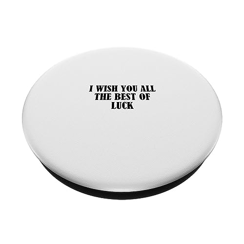 I wish you all the best of luck PopSockets Swappable PopGrip, Black - Image 2