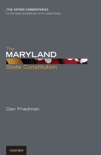 The Maryland State Constitution (Oxford Commentaries on the State Constitutions of the United States)