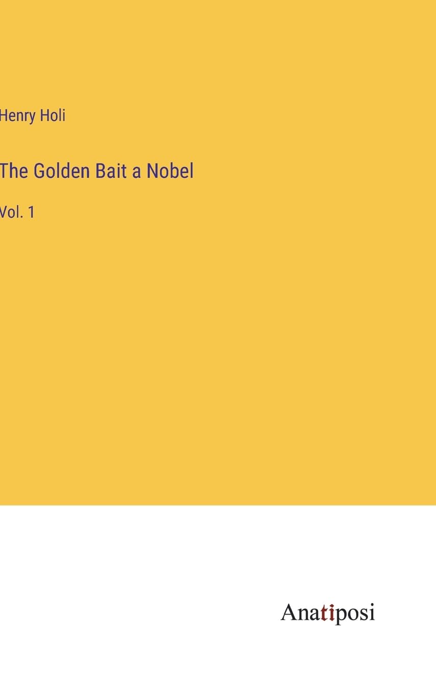 The Golden Bait a Nobel: Vol. 1