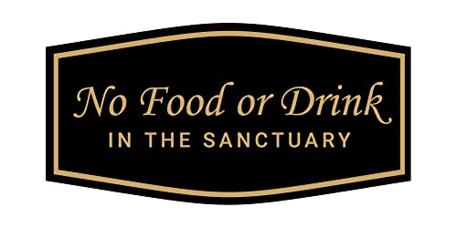 Fancy No Food Or Drink In The Sanctuary Sign (Black/Gold)