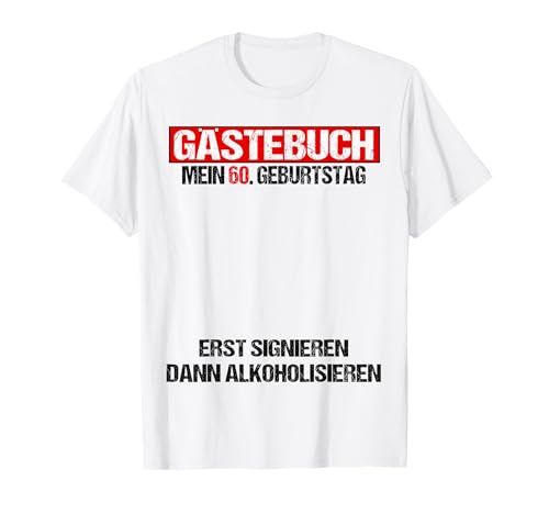 Libro de visitas 60 cumpleaños hombre mujer divertido 60 cumpleaños decoración Camiseta