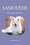 husky samoyedo caracteristicas  Samoyède - Tout savoir sur la race (2025) : un livre complet pour en apprendre plus sur le Samoyède