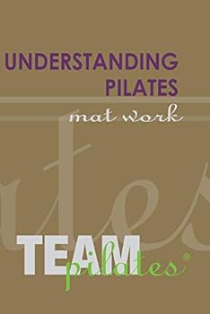 Understanding Pilates Mat Work