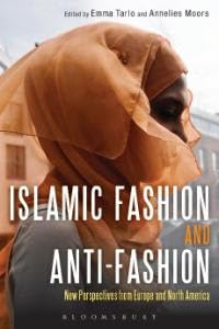 Buy Islamic Fashion and Anti-Fashion New Perspectives from Europe and North America — BookShops.in
