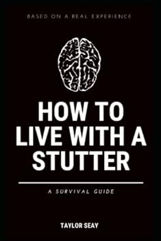Hardcover HOW TO LIVE WITH A STUTTER: A SURVIVAL GUIDE Book
