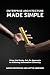 Enterprise Architecture Made Simple: Using the Ready, Set, Go Approach to Achieving Information Centricity