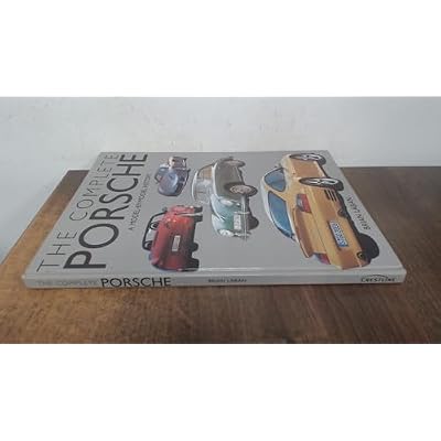 The Complete Porsche A Model By Model History by Brian Laban