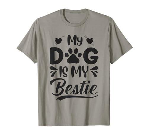 My Dog Is My Bestie T-Shirt