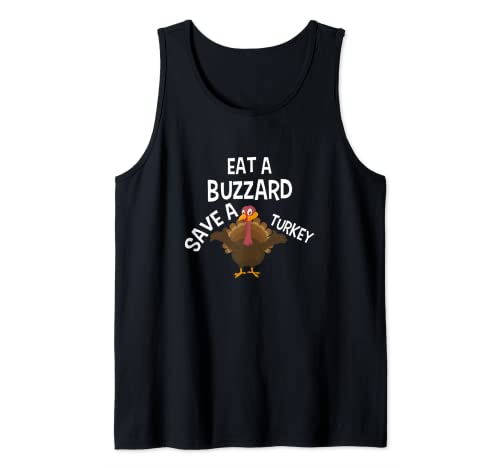 Eat A BUZZARD Save A Turkey Camisa para Acción de Gracias Camiseta sin Mangas