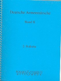 Deutsche Armeemärsche: Parademärsche für Fußtruppen. Band 2. Blasorchester. Bass-Tuba II.
