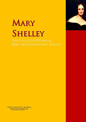 The Collected Works of Mary Wollstonecraft Shelley: PergamonMedia