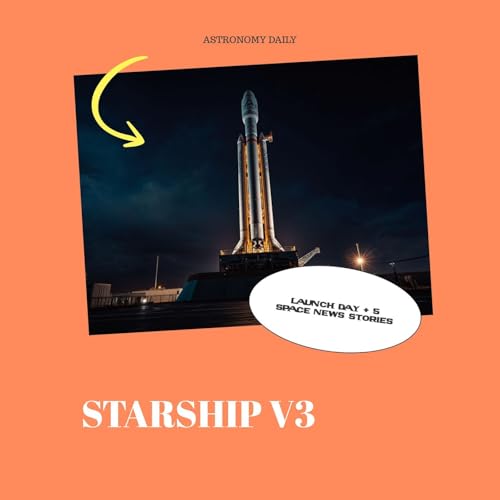 Launch Eve: Starship V3 Ready for Liftoff | Lunar Laser Navigation Breakthrough | VAST Ventures into Satellites