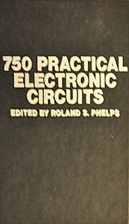 Amazon.com: 750 practical electronic circuits: 9780830624997: Roland S. Phelps -: Books