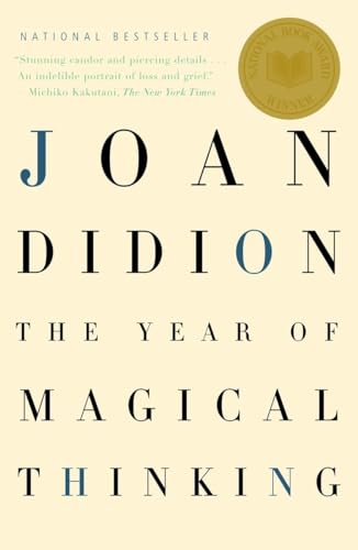 The Year of Magical Thinking: National Book Award Winner The Year of Magical Thinking: National Book Award Winner