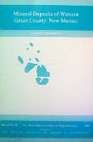 Mineral Deposits of Western Grant County, New Mexico, 1964, New Mexico Bureau of Mines and Mineral Resources Bulletin, Number 83 : 213 pages with 34 figures, 11 plates and 11 photos. B00BXUMXDS Book Cover