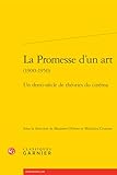  La Promesse d\'un art: Un demi-siècle de théories du cinéma