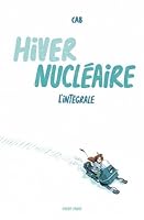 Hiver Nucléaire - L'intégrale 2924455197 Book Cover