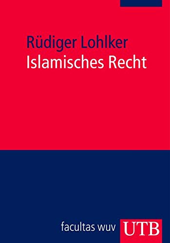 Islamisches Recht (Islamica, Band 3562) Islamisches Recht (Islamica, Band 3562)