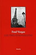 Los tres evangelistas: 11 (Biblioteca Fred Vargas)