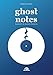 Ghost Notes. Racconti Di Musica Perduta - 3
