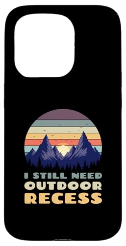 I Still Need Outdoor Recess ���g�� ���B���e�[�W �X�}�z�P�[�X iPhone 15 Pro �p