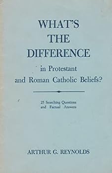 Paperback What's the Difference in Protestant and Roman Catholic Beliefs? Book