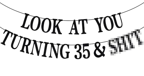 Black Glitter Look at You Turning 35 & Sh*t Banner, Happy 35th Birthday/Level 35 Unlocked/Cheers to 35 Years, Funny 35th Birthday Party Decorations Supplies