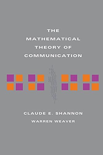 The Mathematical Theory of Communication by Claude E. Shannon, Warren Weaver