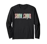 Show Choir Costume Designer Choral Singing Musical Long Sleeve T-Shirt