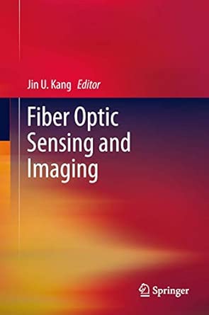 Fiber Optic Sensing and Imaging 2013th Edition book cover