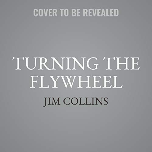 Turning the Flywheel: A Monograph to Accompany ... 1982626380 Book Cover