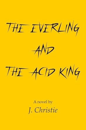 The Everling and the Acid King