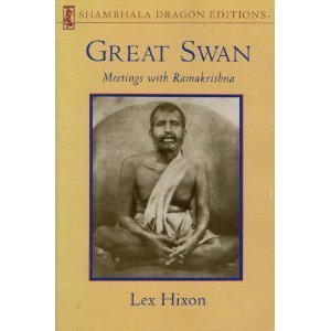Great Swan: Meetings With Ramakrishna Great Swan: Meetings With Ramakrishna