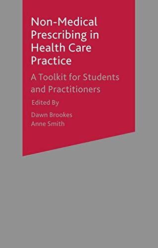 Non-Medical Prescribing in Healthcare Practice: A Toolkit for Students and Practitioners