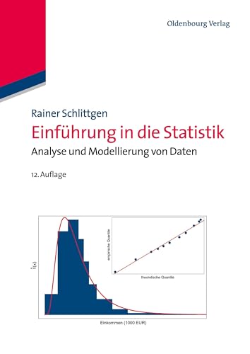 Einführung in die Statistik: Analyse und Modellierung von Daten: Analyse und Modellierung von Daten (Lehr- und Handbücher der Statistik)