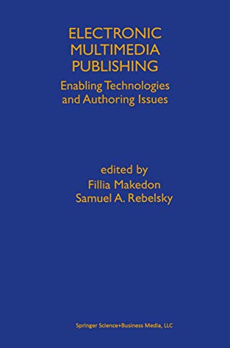 Electronic Multimedia Publishing: Enabling Technologies and Authoring Issues view 2