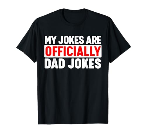 My Jokes are officially Dad Jokes Camiseta