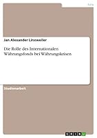 Die Rolle Des Internationalen Wahrungsfonds Bei Wahrungskrisen 3656407479 Book Cover