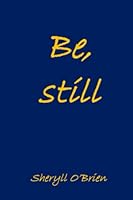 Be, still 1939351464 Book Cover