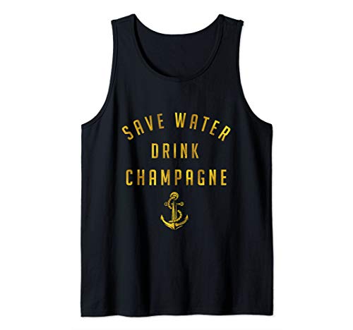 Save Water Drink Champagne Funny Gift T-Shirt Tank Top