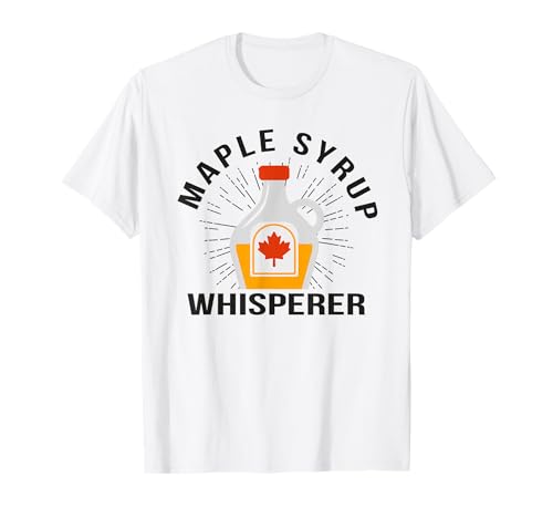 Sirop d'érable Whisperer érable pour sirop sirop d'érable T-Shirt