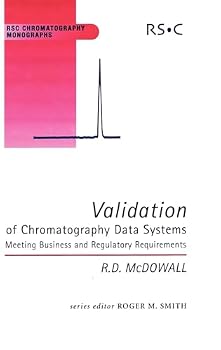 Hardcover Validation of Chromatography Data Systems (RSC Chromatography Monographs, Volume 11) Book