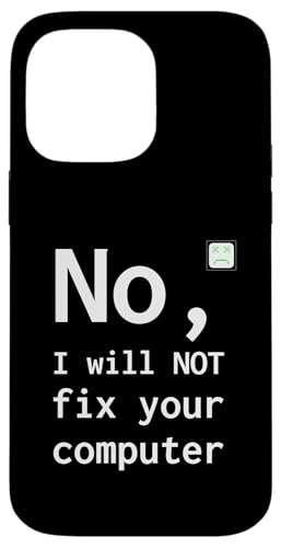 No I Will Not Fix Your Computer �ʔ����T�|�[�g �I�^�N���[���A PC �X�}�z�P�[�X iPhone 14 Pro Max �p