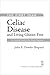 The First Year: Celiac Disease and Living Gluten-Free: An Essential Guide for the Newly Diagnosed