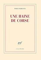 Une haine de Corse 2070136051 Book Cover