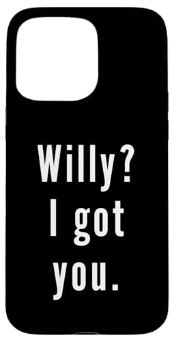 Willy? Te tengo. Carcasa para iPhone 15 Pro Max
