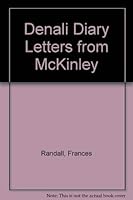 Denali Diary Letters from McKinley 0938567012 Book Cover