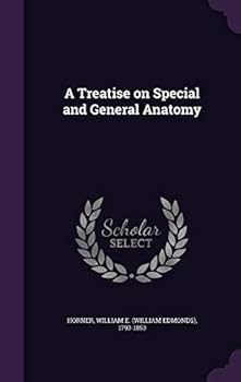 Hardcover A Treatise on Special and General Anatomy Book